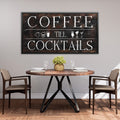 Coffee Till Cocktails Drinks Canvas Sign