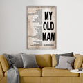 My Old Man, Happy Father's Day Canvas Sign Print, Father's Day Gift Ideas, Room Decoration, Gift for Him