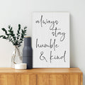 Always Stay Humble and Kind Canvas Wall Art