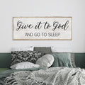 Give It To God And Go To Sleep Sign Canvas Wall Decor, Master Bedroom Above Bed Large Farmhouse Wall Decor