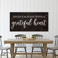Begin Each Day With a Grateful Heart Sign Canvas, New Home Sign, New House Gift, Grateful Wall Signs for Office Bedroom Decor